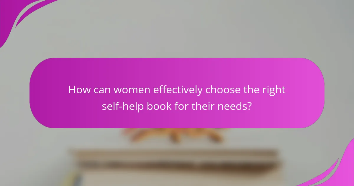 How can women effectively choose the right self-help book for their needs?