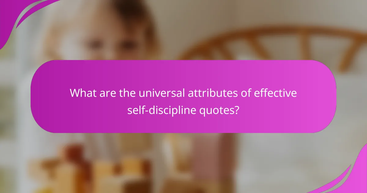 What are the universal attributes of effective self-discipline quotes?