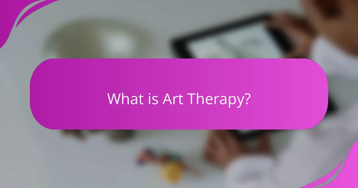 What is Art Therapy?
